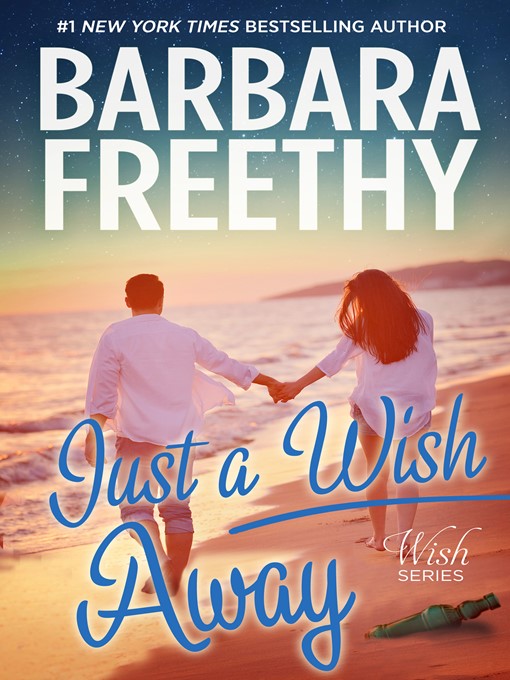 Title details for Just a Wish Away by Barbara Freethy - Wait list